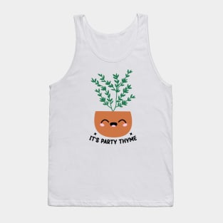 It's Party Thyme -  Kawaii Plant Herb Puns Tank Top